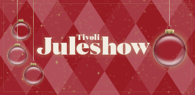 Tivoli Juleshow